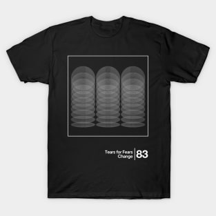 Tears For Fears - Change / Minimalist Graphic Artwork T-Shirt